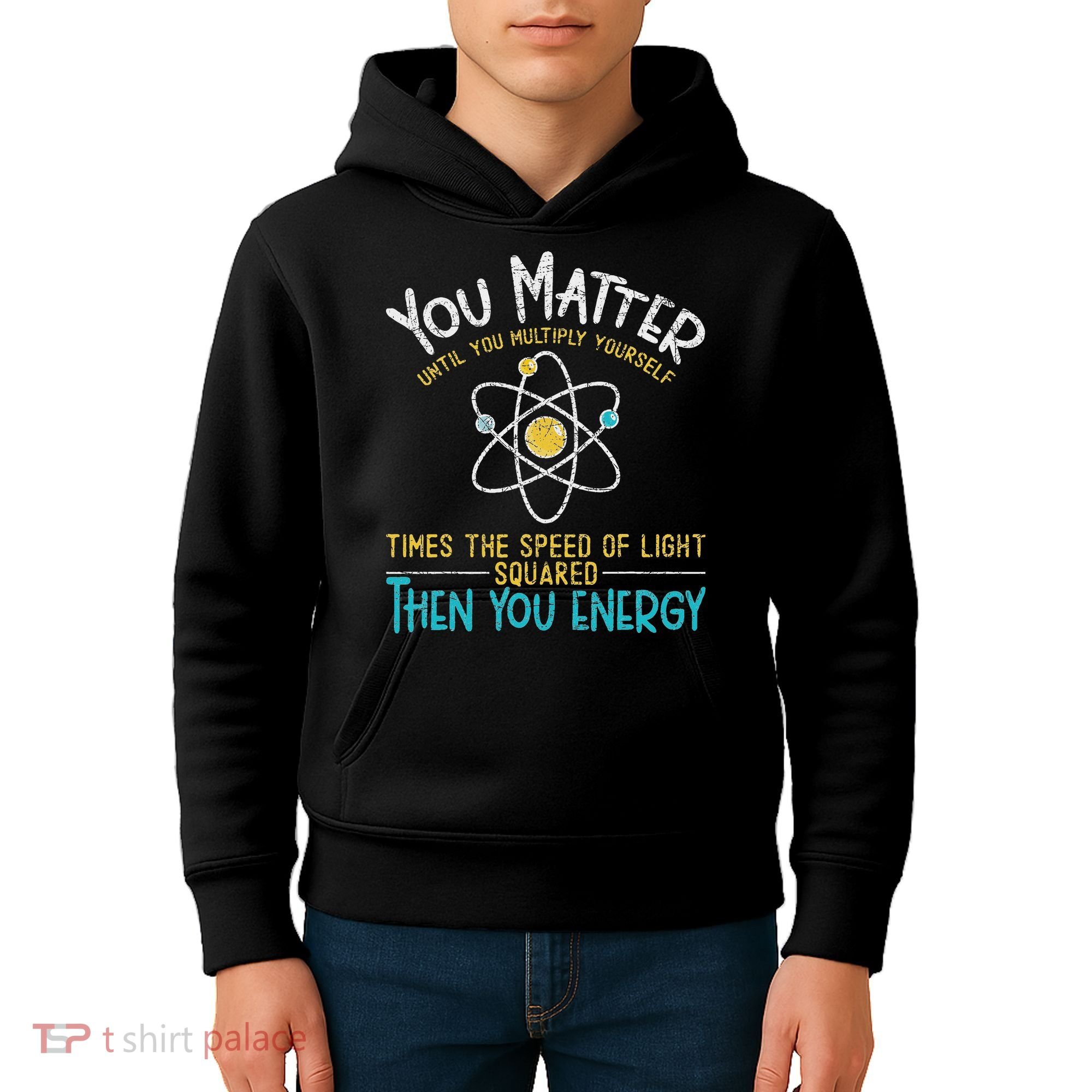 You Matter Until You Multiply Yourself Funny Science Physics Kids Hoodie