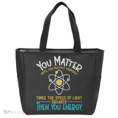 You Matter Until You Multiply Yourself Funny Science Physics Tote Bag