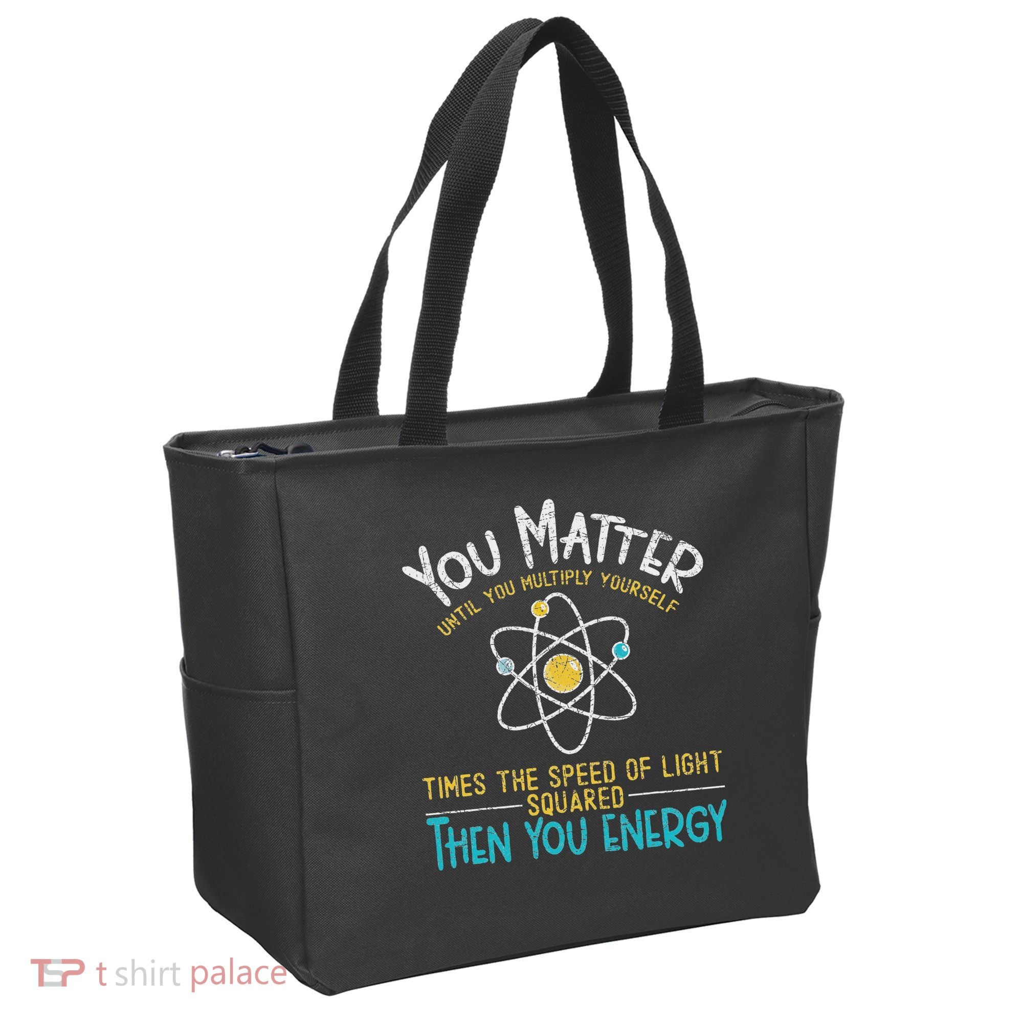 You Matter Until You Multiply Yourself Funny Science Physics Tote Bag