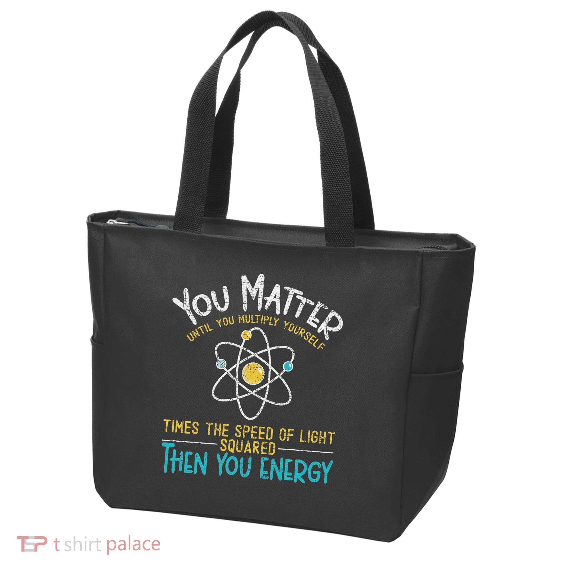 You Matter Until You Multiply Yourself Funny Science Physics Tote Bag