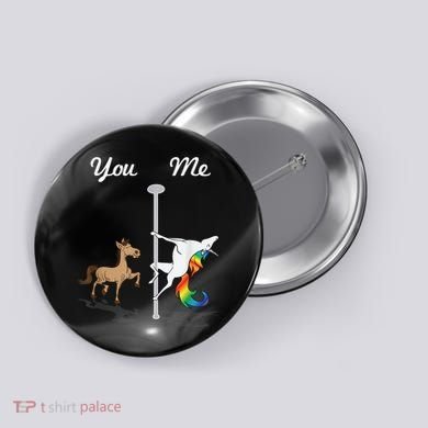 You Me Unicorn Pole Dancing Unicorn Button