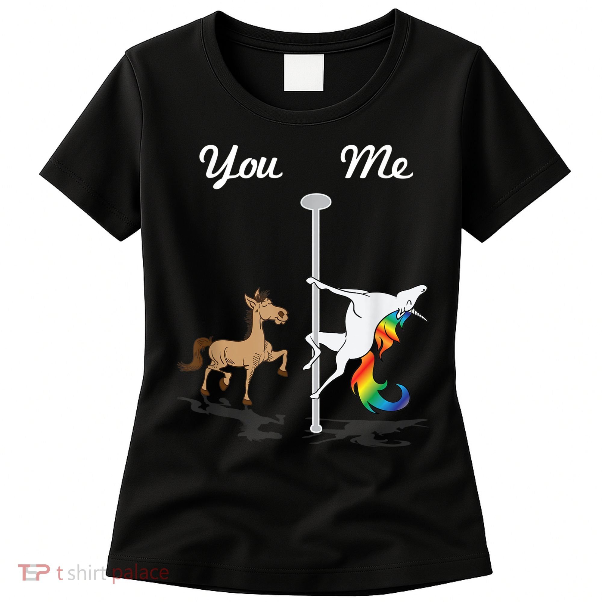 You Me Unicorn Pole Dancing Unicorn Women's T-Shirt
