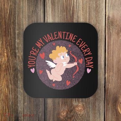 You're My Valentine Everyday Cupid Coaster