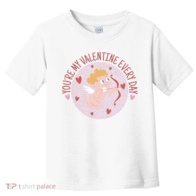 You're My Valentine Everyday Cupid Toddler T-Shirt