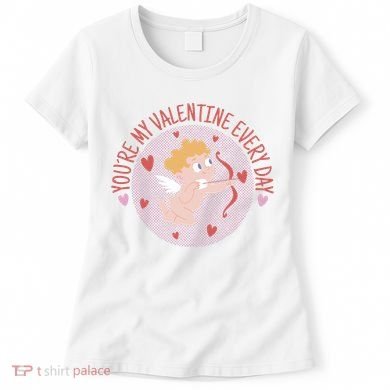 You're My Valentine Everyday Cupid Women's T-Shirt