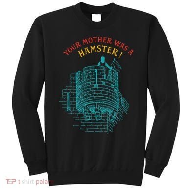 Your Mother Was A Hamster Sweatshirt
