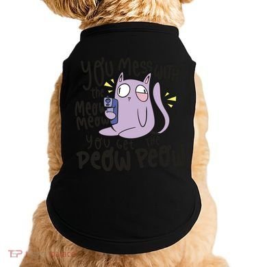 You Mess With The Meow Funny Cat Doggie Tank