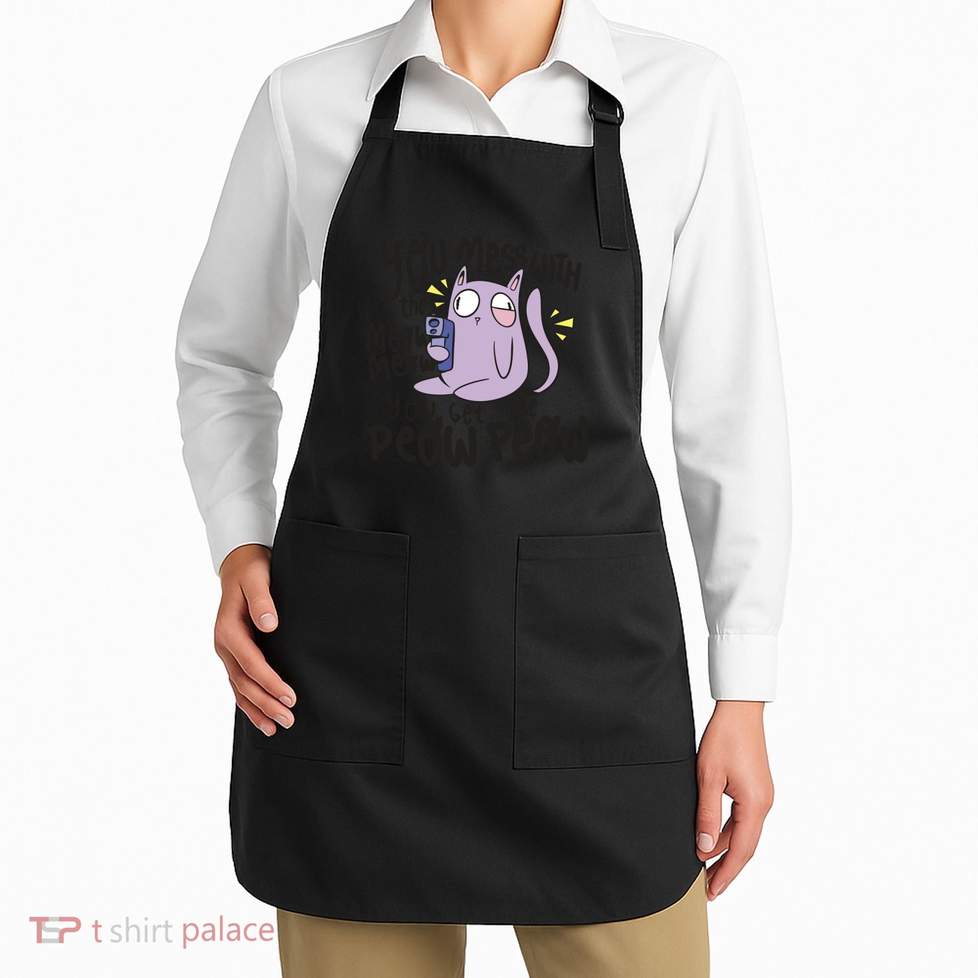 You Mess With The Meow Funny Cat Apron