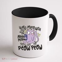 You Mess With The Meow Funny Cat Coffee Mug thumb 1