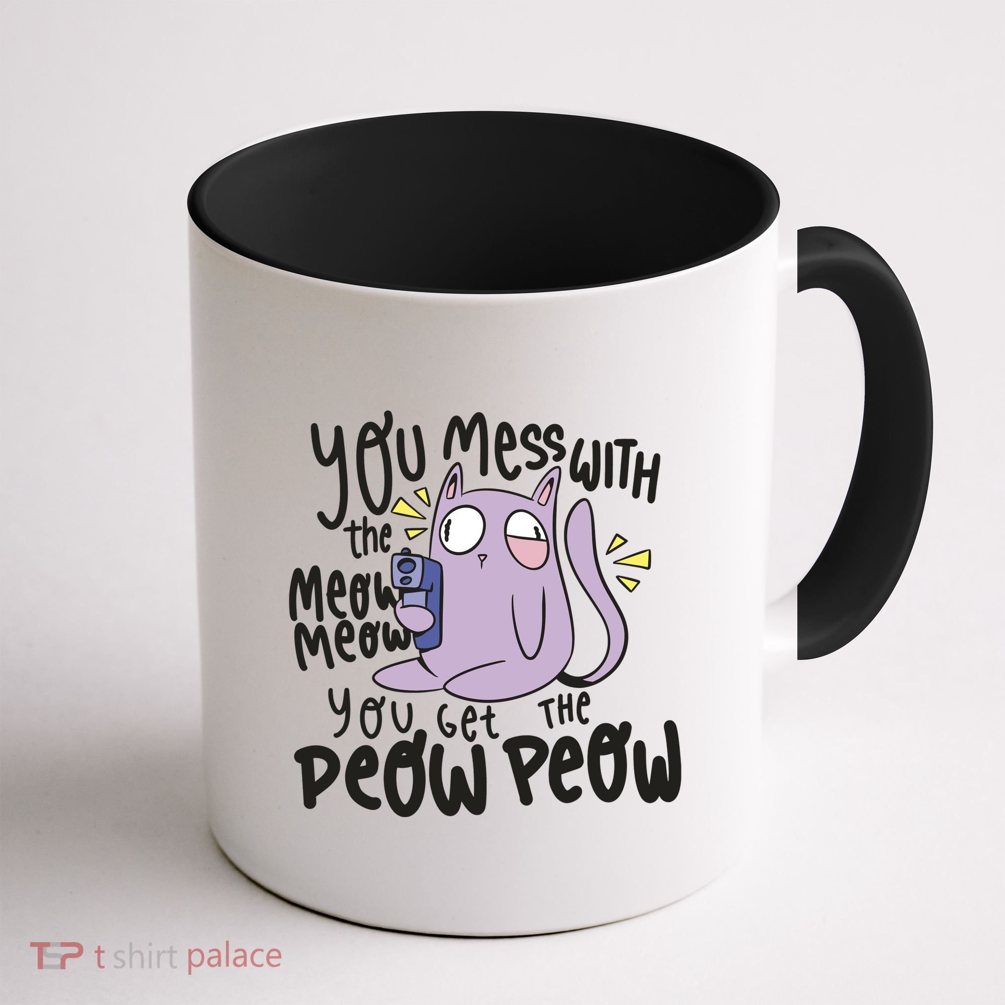 You Mess With The Meow Funny Cat Coffee Mug