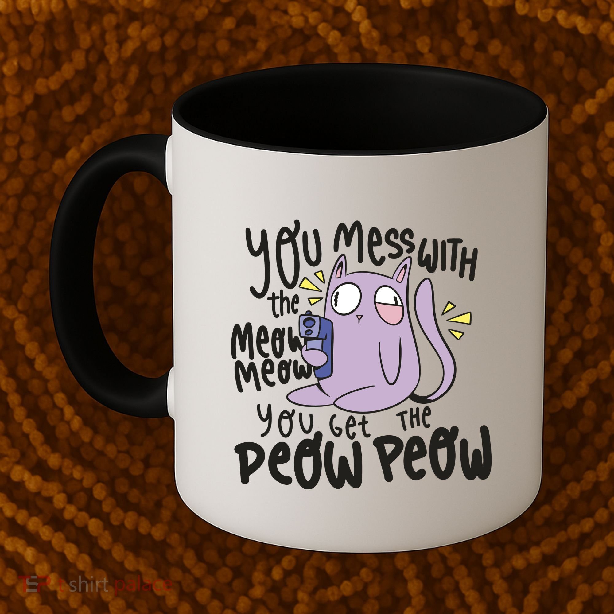 You Mess With The Meow Funny Cat Coffee Mug