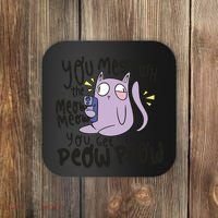 You Mess With The Meow Funny Cat Coaster thumb 0