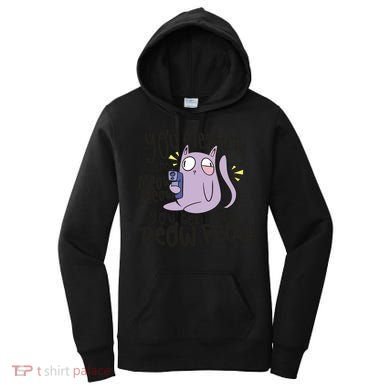 You Mess With The Meow Funny Cat Women's Hoodie