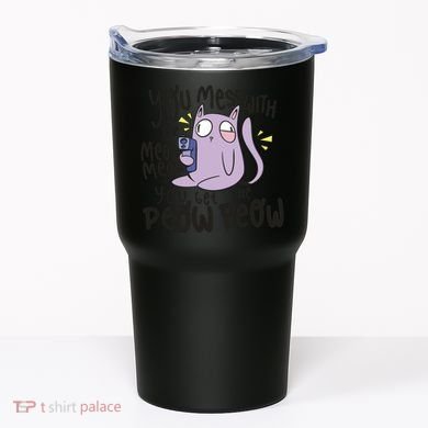 You Mess With The Meow Funny Cat Tumbler