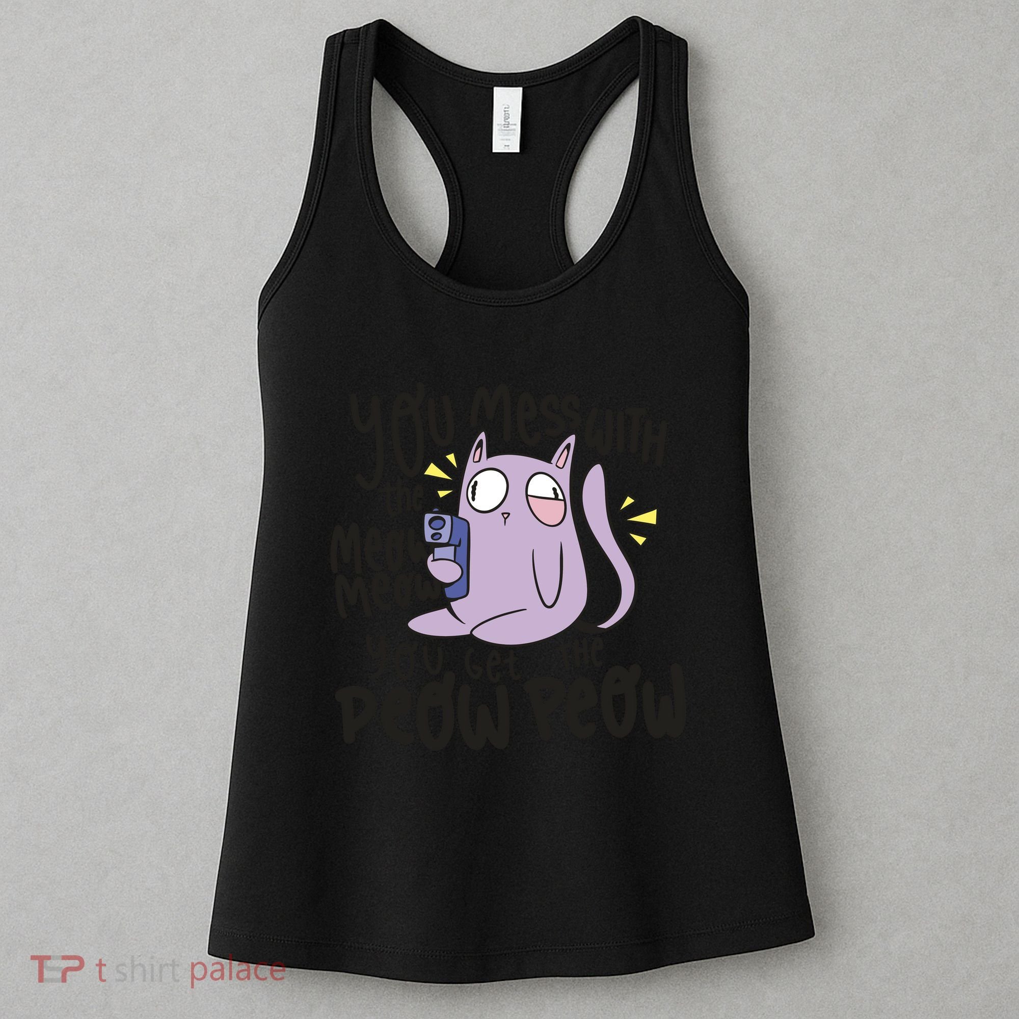 You Mess With The Meow Funny Cat Women's Tank Top