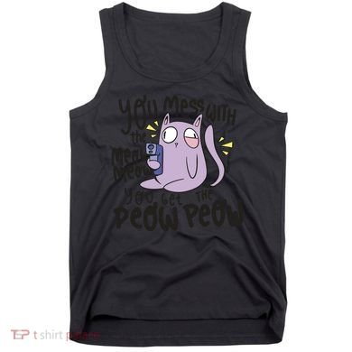 You Mess With The Meow Funny Cat Tank Top