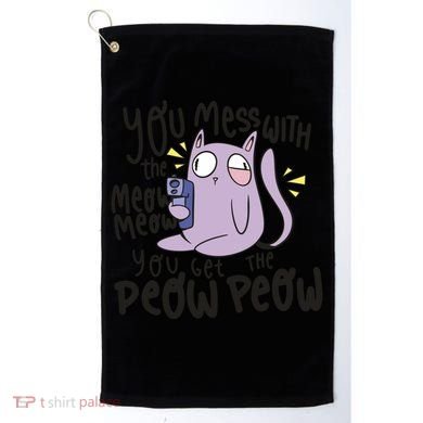 You Mess With The Meow Funny Cat Golf Towel