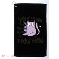 You Mess With The Meow Funny Cat Golf Towel thumb 0