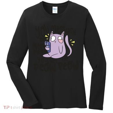 You Mess With The Meow Funny Cat Women's Long Sleeve Shirt