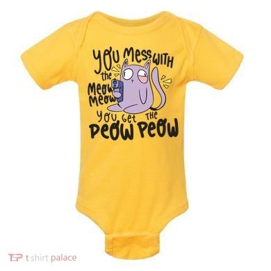 You Mess With The Meow Funny Cat Baby Bodysuit