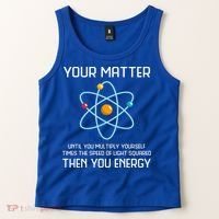 Your Matter You Energy Tee Funny Physicist Physics Lover Cute Gift Tank Top thumb 2