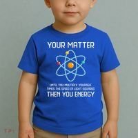 Your Matter You Energy Tee Funny Physicist Physics Lover Cute Gift Toddler T-Shirt thumb 2
