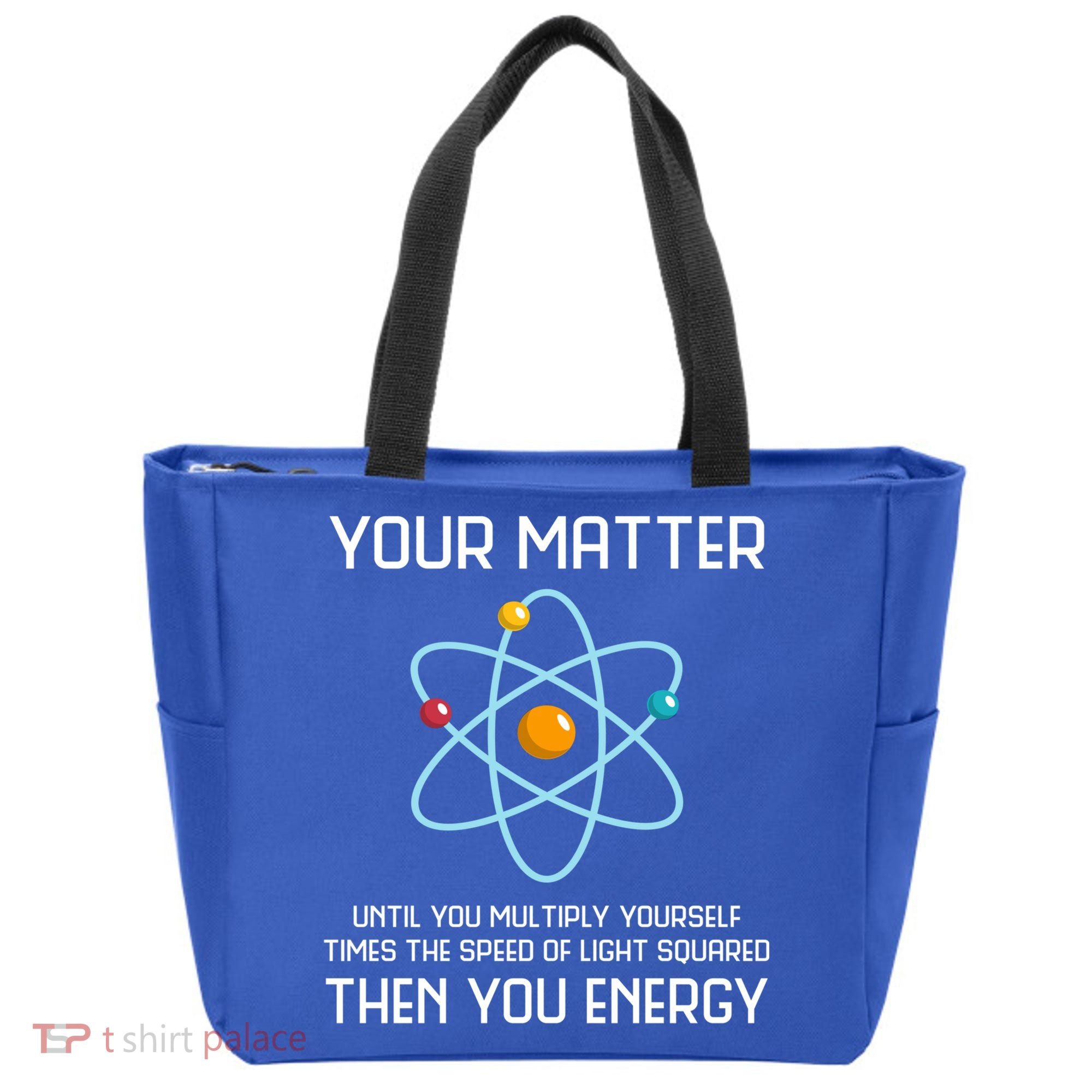 Your Matter You Energy Tee Funny Physicist Physics Lover Cute Gift Tote Bag
