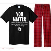You Matter You Energy Funny Science Pajama Set thumb 0
