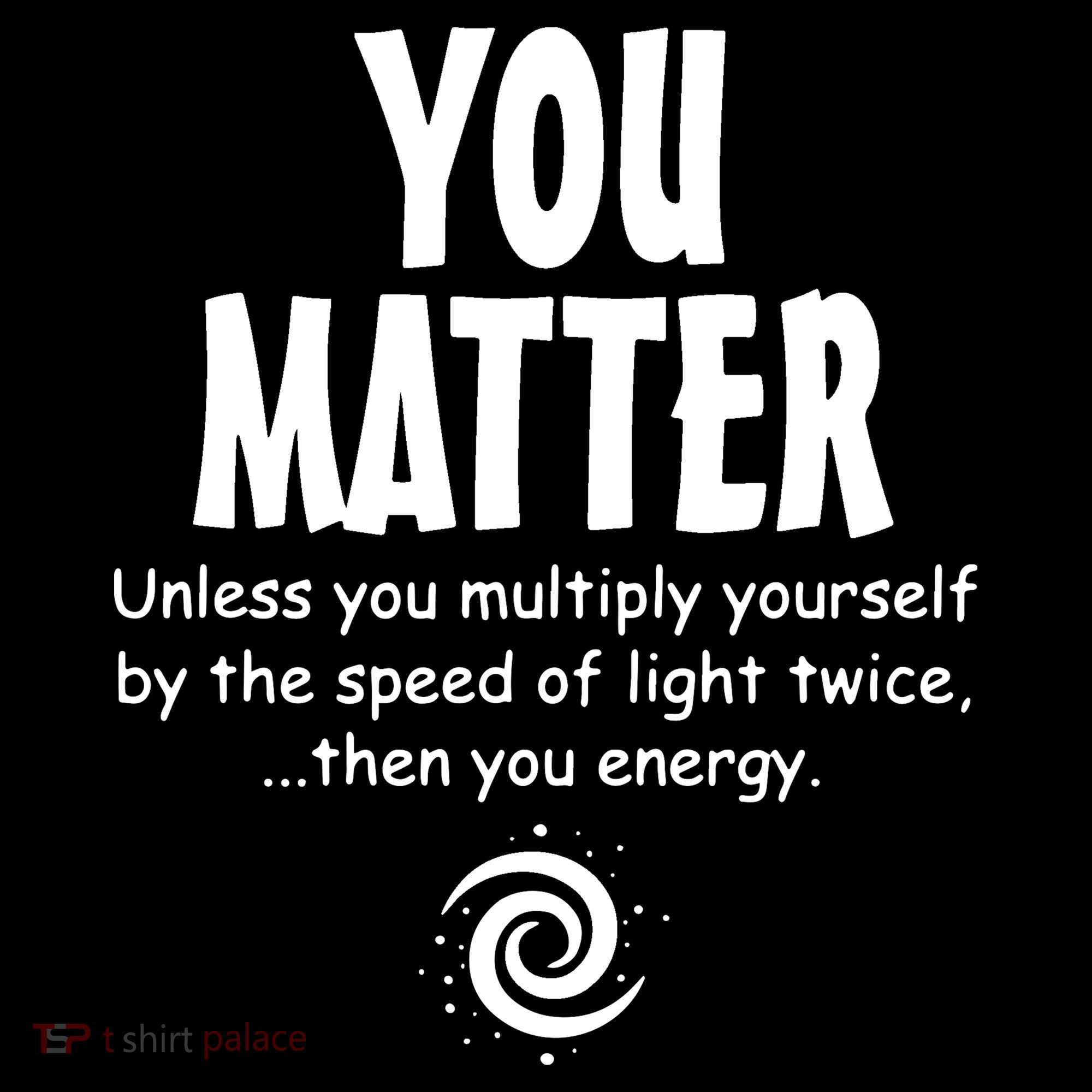 You Matter You Energy Funny Science Women's Hoodie