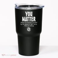 You Matter You Energy Funny Science Tumbler thumb 0