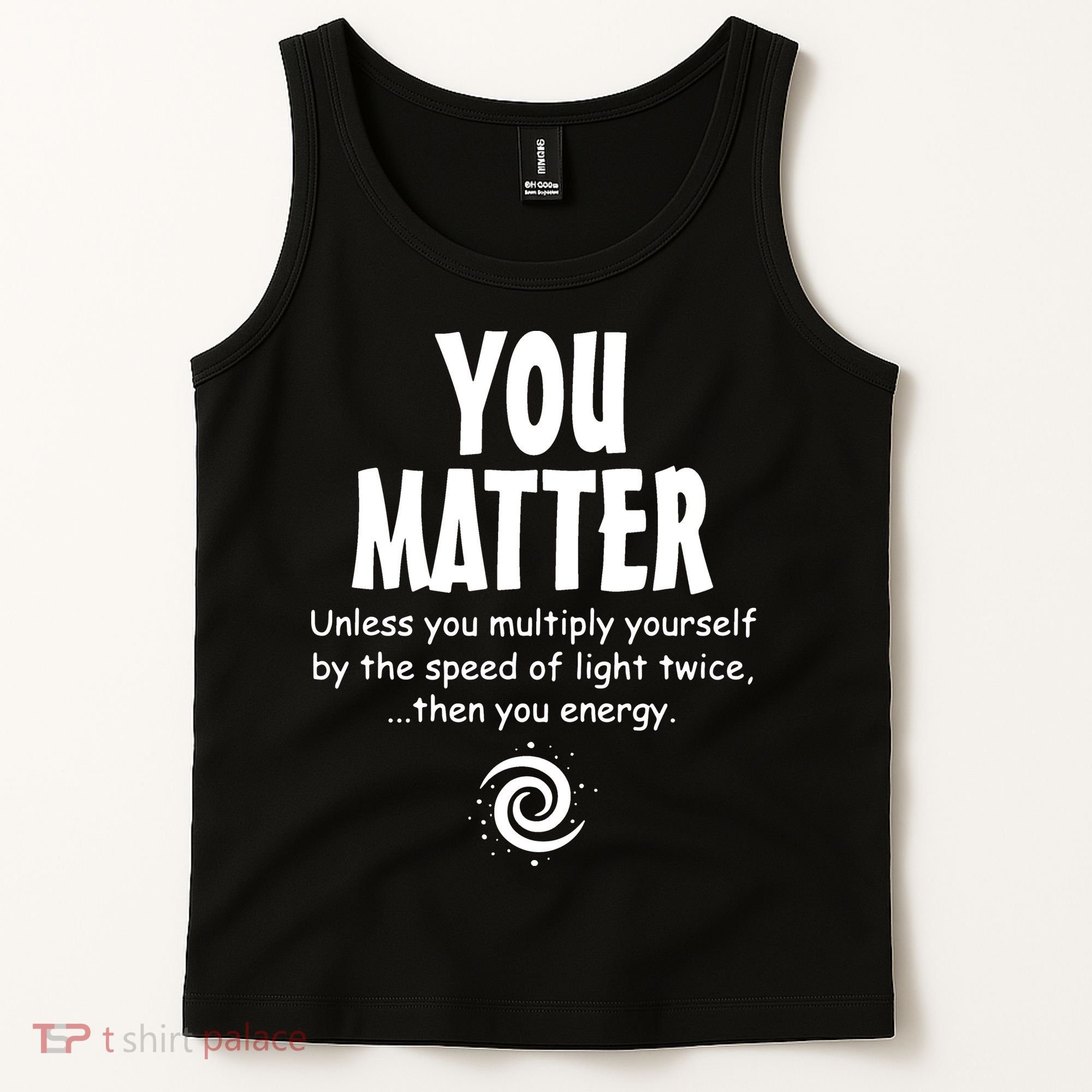 You Matter You Energy Funny Science Tank Top