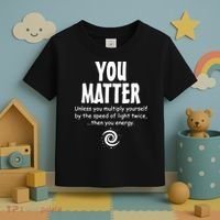 You Matter You Energy Funny Science Toddler T-Shirt thumb 3
