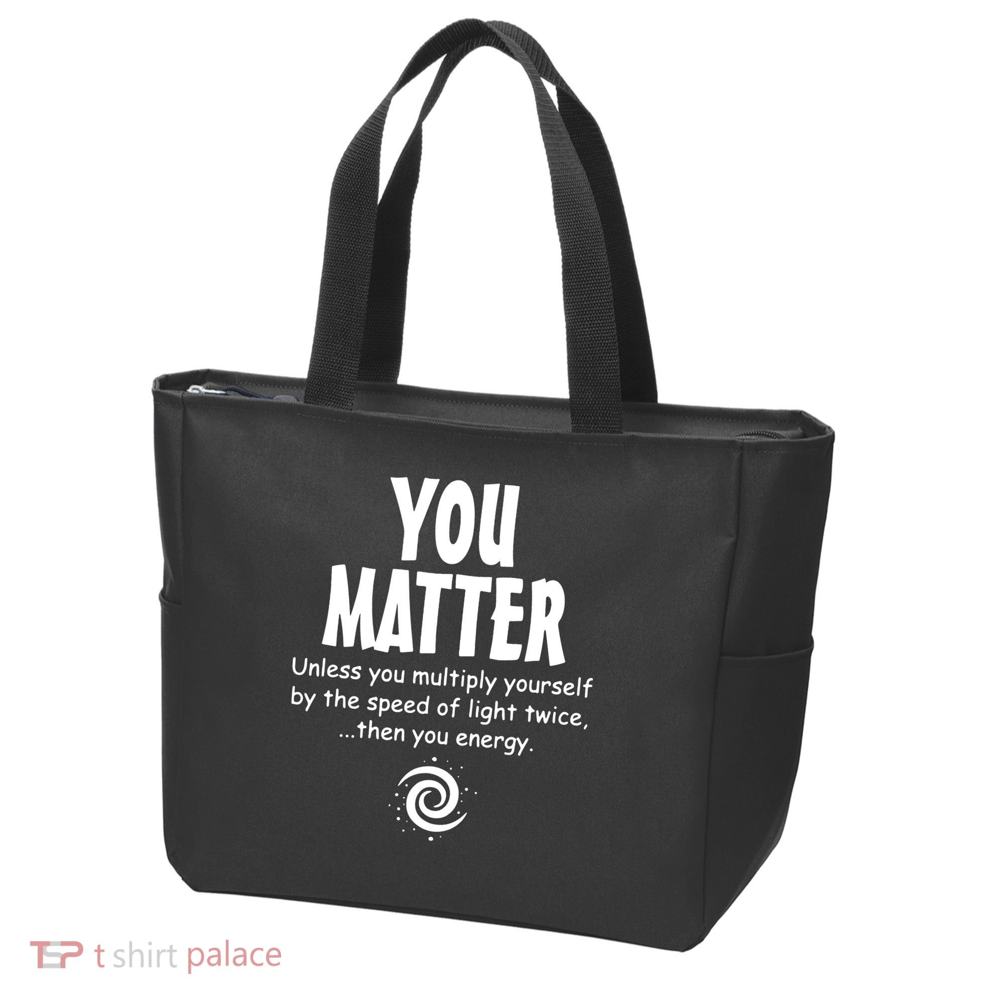 You Matter You Energy Funny Science Tote Bag