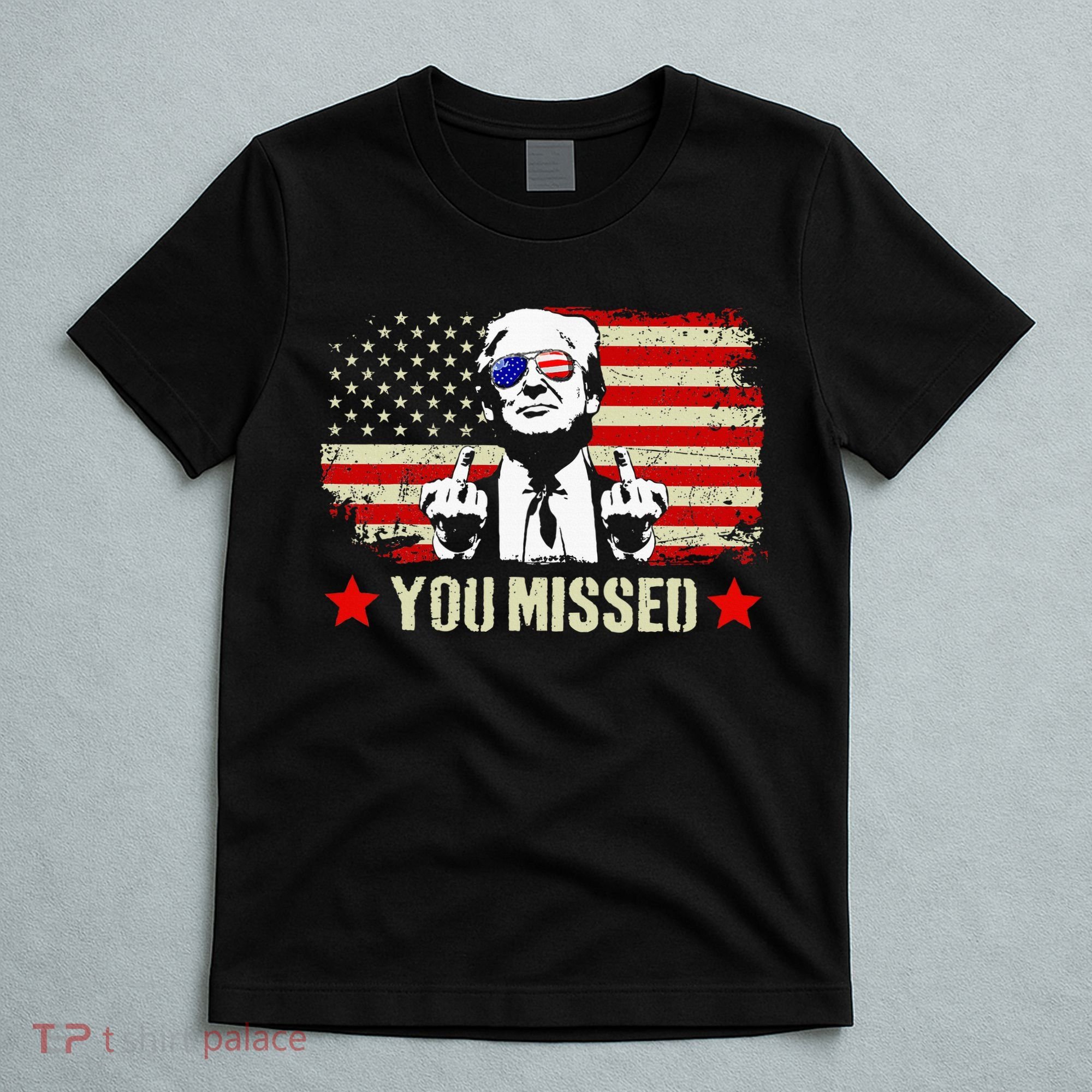You Missed You Missed Trump 2024 You Missed T-Shirt