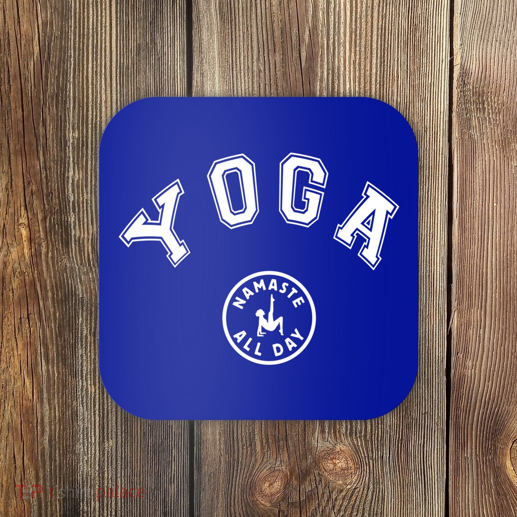 Yoga Namaste All Day Teacher Savasana Namaste Class Workout Gift Coaster
