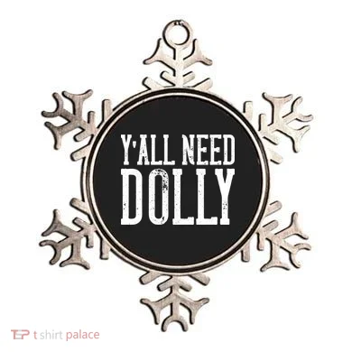 Y'all Need Dolly Ornament