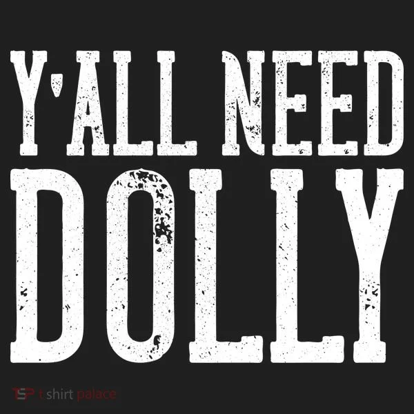 Y'all Need Dolly Hat