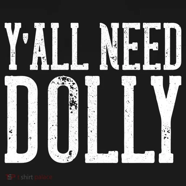 Y'all Need Dolly Toddler Hoodie