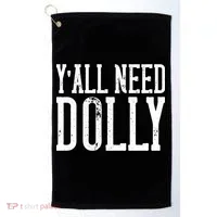 Y'all Need Dolly Golf Towel thumb 0