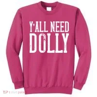 Y'all Need Dolly Sweatshirt thumb 0