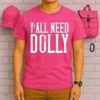 Y'all Need Dolly T-Shirt thumb 6