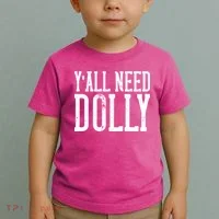 Y'all Need Dolly Toddler T-Shirt thumb 2