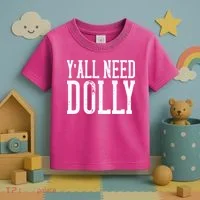Y'all Need Dolly Toddler T-Shirt thumb 3