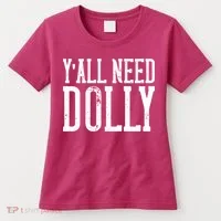Y'all Need Dolly Women's T-Shirt thumb 0