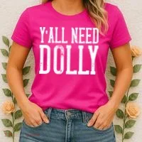 Y'all Need Dolly Women's T-Shirt thumb 2