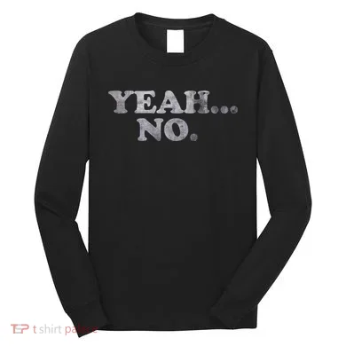 Yeah... No Distressed Long Sleeve Shirt
