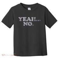 Yeah... No Distressed Toddler T-Shirt thumb 0