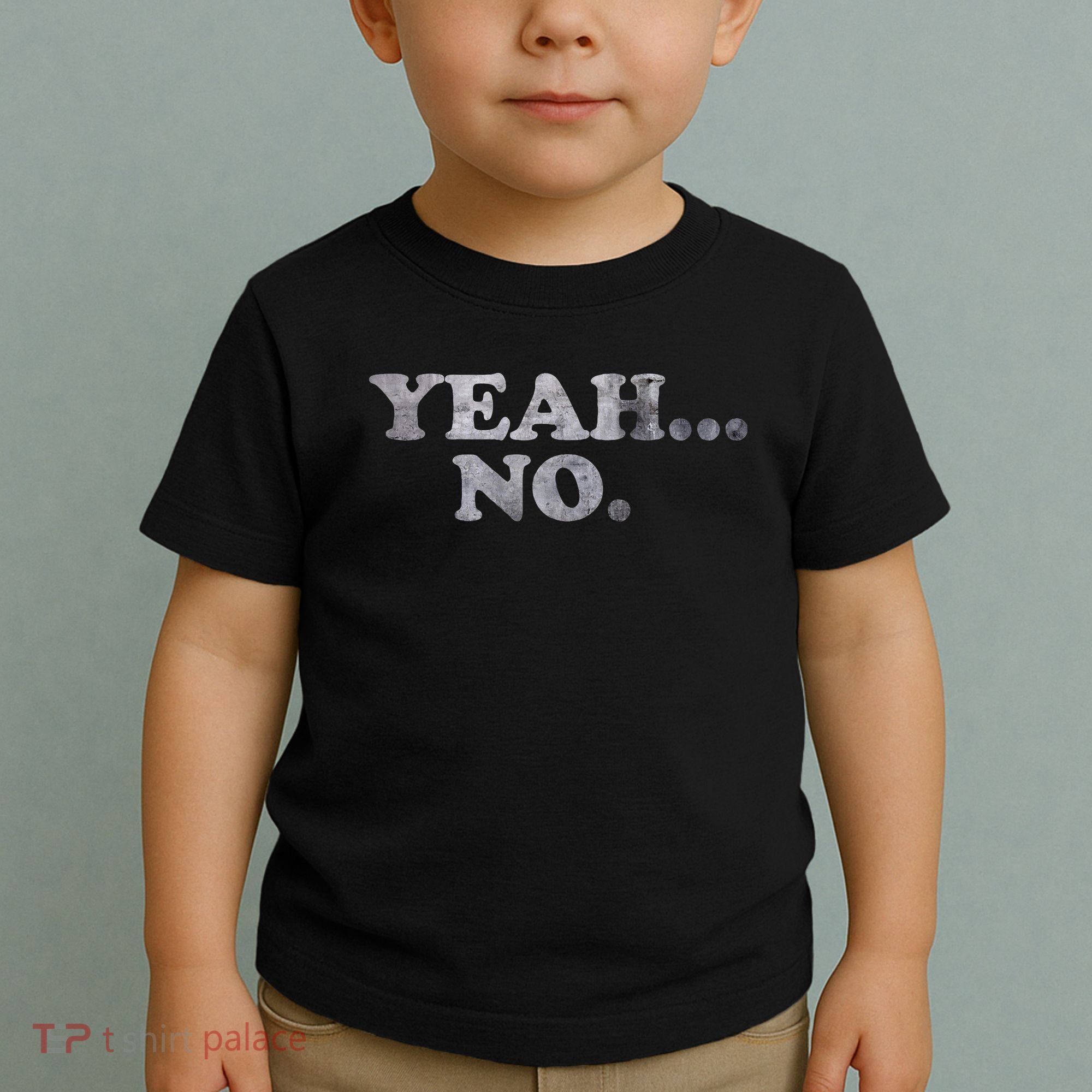 Yeah... No Distressed Toddler T-Shirt