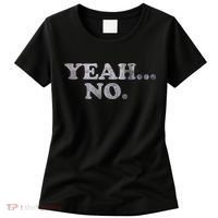 Yeah... No Distressed Women's T-Shirt thumb 0