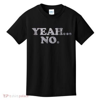 Yeah... No Distressed Kids T-Shirt